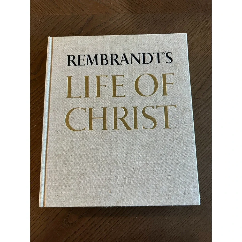 REMBRANDT'S LIFE OF CHRIST PAINTING'S, GOSPEL QUOTATIONS Owen Rachleff HC‎